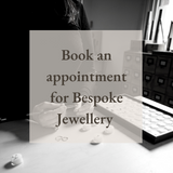 Bespoke Jewellery Appointment